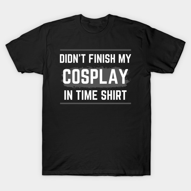 Cosplay Shirt T-Shirt by templeofgeek